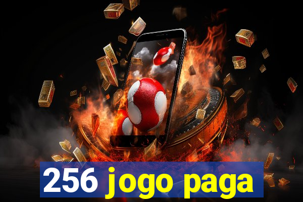 256 jogo paga